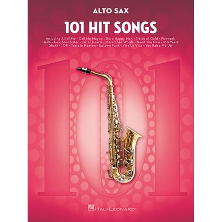 101 Hit Songs for Alto Sax - Saxophone Music Book with Huge Collection of Famous Compositions - Alto, (Paperback)