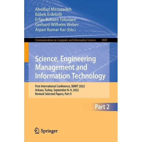 Communications in Computer and Informati Science, Engineering Management and Information Technology: First International Conference, Semit 2022, Ankara, Turkey, , Book 1809, (Paperback)