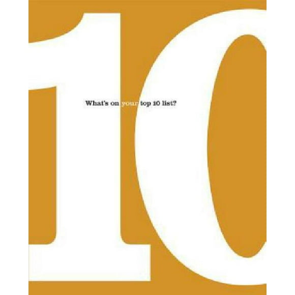 10: Qu'est-ce Qui Est dans Votre Top 10 Liste?