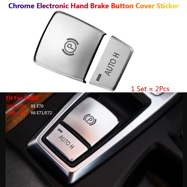 Cromo para BMW X5 E70 X6 E71 Auto coche freno de mano electrónico botón cubierta pegatina