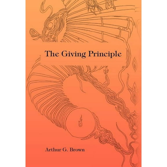 The Giving Principle, (Hardcover)