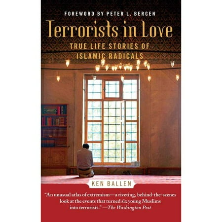 Terrorists in Love: True Stories from the Lives of Islamic Radicals