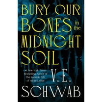 Bury Our Bones in the Midnight Soil (Hardcover)