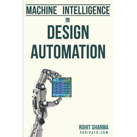 Machine Intelligence in Design Automation (Paperback) by Rohit Sharma