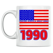 31st Birthday Born in 1990 Coffee Mug Boldly Says Making America Great Since 1990 Patriotic Coffee Mug Perfect for any Proud American
