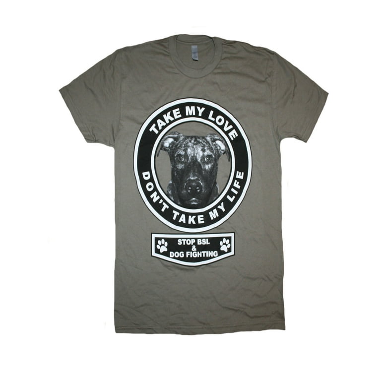 Pit Bull T-Shirt Take My Love, Don't Take My Life Mens Pit Bull