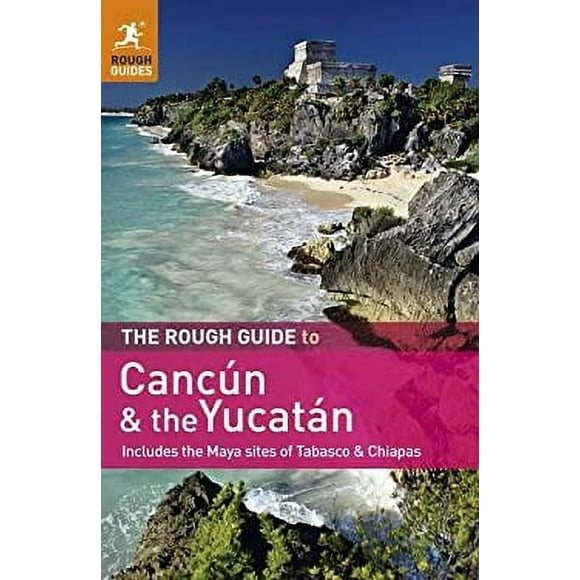 The Rough Guide to Cancun and the Yucatan : Includes the Maya Sites of Tabasco and Chiapas 9781405382588 Used / Pre-owned