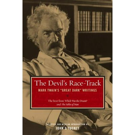 The Devil's Race-Track : Mark Twain's 