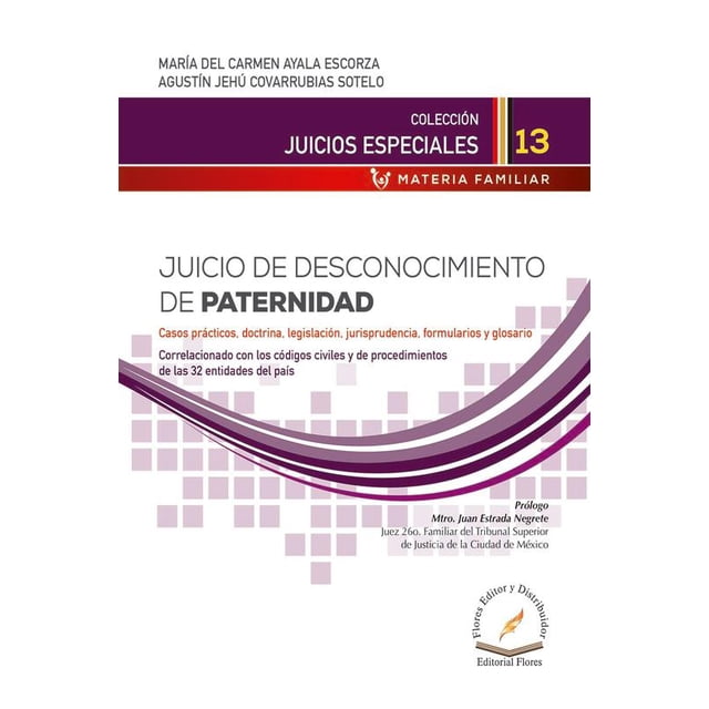 JUICIO DE DESCONOCIMIENTO DE PATERNIDAD FLORES EDITOR Y DISTRIBUIDOR Pasta Blanda