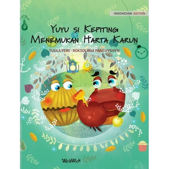 Colin the Crab Yuyu si Kepiting Menemukan Harta Karun: Indonesian Edition of "Colin the Crab Finds a Treasure", Book 2, (Hardcover)