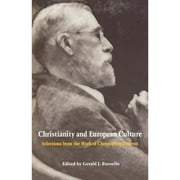 Pre-Owned Christianity and European Culture: Selections from the Work of Christopher Dawson (Paperback) by Christopher Dawson, Gerald J Russello