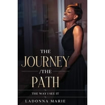 The Journey /The Path: The Way I See It, (Paperback)