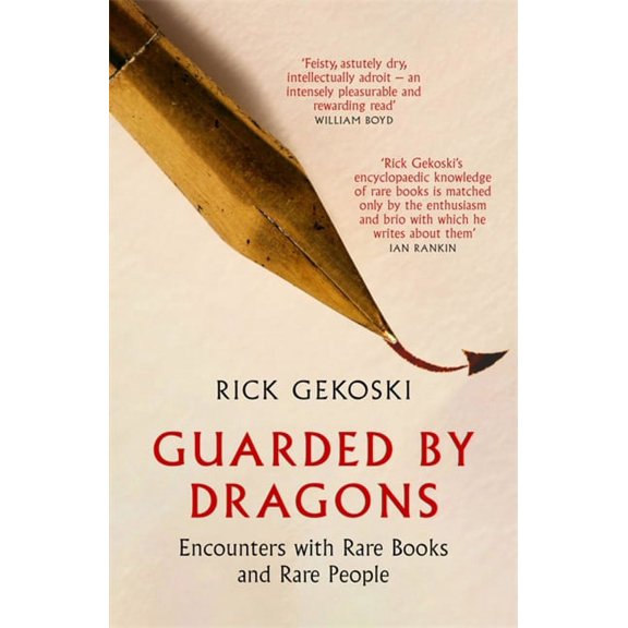 Guarded by Dragons: Encounters with Rare Books and Rare People, (Hardcover)