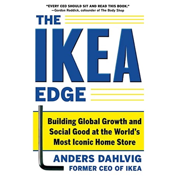 Pre-Owned The Ikea Edge: Building Global Growth and Social Good at the World's Most Iconic Home Store (Hardcover) 0071777652 9780071777650
