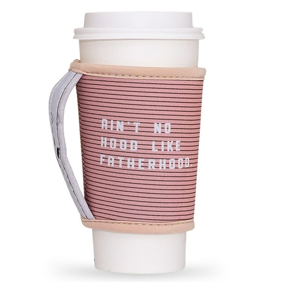 GOCUFF Reusable Coffee Sleeve- Aint no hood like fatherhood