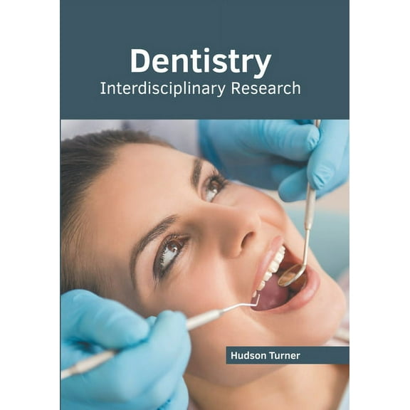 Dentistry: Interdisciplinary Research, (Hardcover)