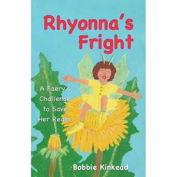 Rhyonna's Fright: A Faery's Challenge to Save Her Realm, (Paperback)