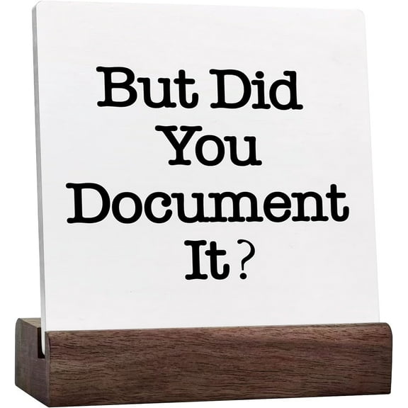 But Did You Document It Sign Decor Desk Sign,Rustic Office Ceramic Table Sign For Home Office Shelf Table Decor Decorations