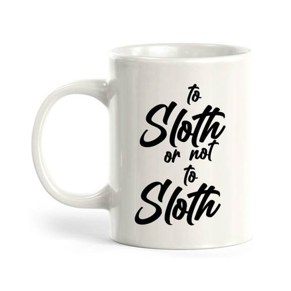Designs ByLITA To Sloth Or Not To Sloth? 11oz Plastic Coffee Mug