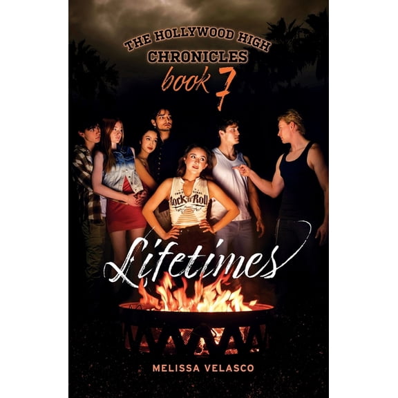 The Hollywood High Chronicles Lifetimes: The Hollywood High Chronicles - Book 7, (Paperback)