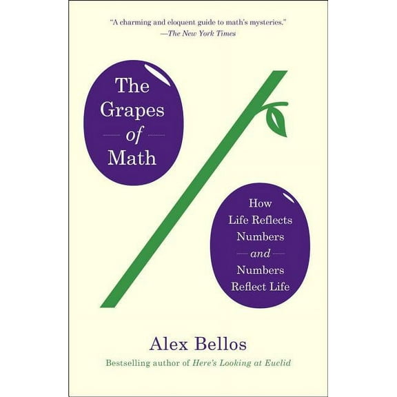 The Grapes of Math: How Life Reflects Numbers and Numbers Reflect Life, (Paperback)