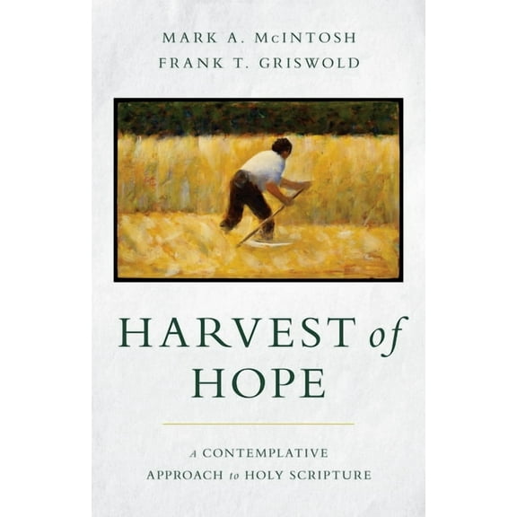 Harvest of Hope: A Contemplative Approach to Holy Scripture, (Paperback)