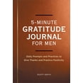 thumbnail image 2 of Pre-Owned 5-Minute Gratitude Journal for Men: Daily Prompts and Practices to Give Thanks and Practice Positivity (Paperback) 1685398987 9781685398989, 2 of 2