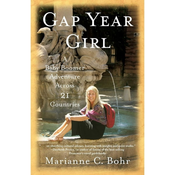 Gap Year Girl: A Baby Boomer Adventure Across 21 Countries, (Paperback)