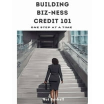 Building Biz-Ness Credit 101, (Paperback)