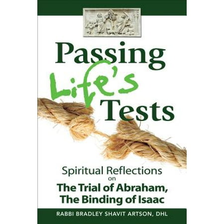 Passing Life's Tests : Spiritual Reflections on the Trial of Abraham, the Binding of (Best Seeds For Binding Of Isaac Rebirth)