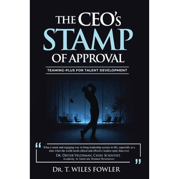 The CEOs STAMP of Approval: Teaming-Plus for Talent Development, (Paperback)