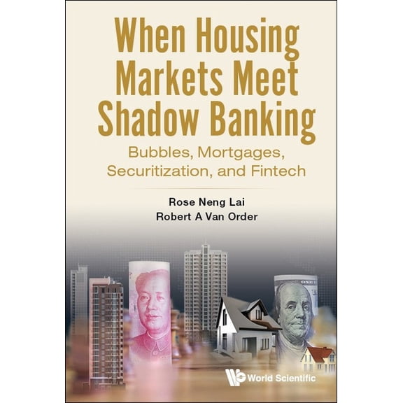 When Housing Markets Meet Shadow Banking, (Hardcover)