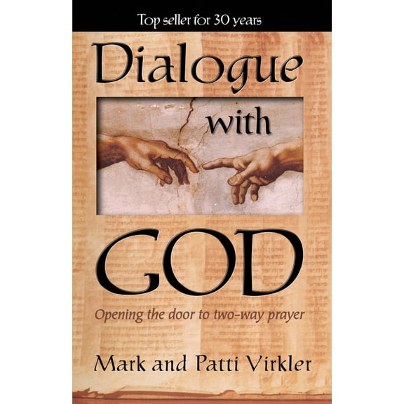 Pre-Owned Dialogue with God: Opening the Door to Two-Way Prayer (Paperback) 0882706209 9780882706207