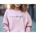 thumbnail image 3 of I'm A Delight Printed Sweatshirt, Funny Sayings Shirt, Funny Crewneck Sweatshirt, Woman's Sweatshirt, Men's Sweatshirt, Funny Sweatshirt, 3 of 5