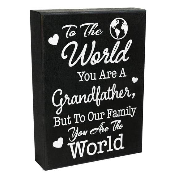 JennyGems To the World You Are a Grandfather But To Our Family You Are the World, 6x8 Inch Wood Sign, Sentimental Grandfather Gifts, Grandfather Plaque, Meaningful Gifts for Grandfather, Made in USA