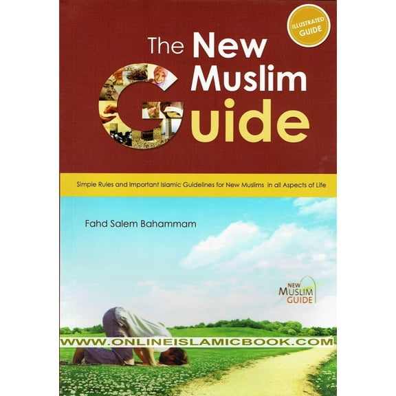 The New Muslim Guide By Fahd Salem Bahammam