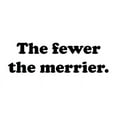 thumbnail image 2 of CafePress - The Fewer The Merrier -  Round Wood Ornament 4", 2 of 2