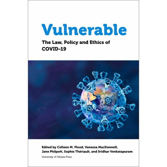 Vulnerable: The Law, Policy and Ethics of Covid-19, (Hardcover)