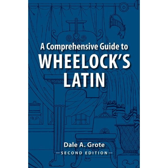 Pre-Owned A Comprehensive Guide to Wheelock's Latin (English and Latin Edition) (Paperback) 0865167737 9780865167735