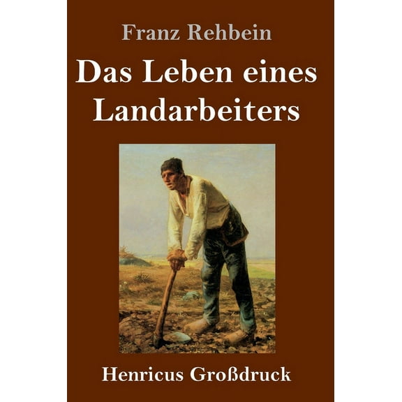 Das Leben eines Landarbeiters (Großdruck) (Hardcover)