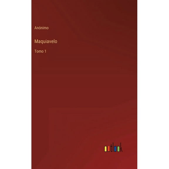 Maquiavelo : Tomo 1 (Hardcover)