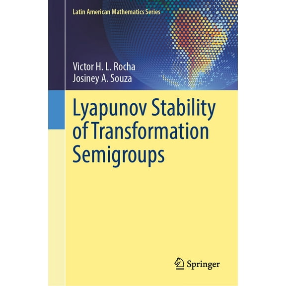 Latin American Mathematics Lyapunov Stability of Transformation Semigroups, (Hardcover)