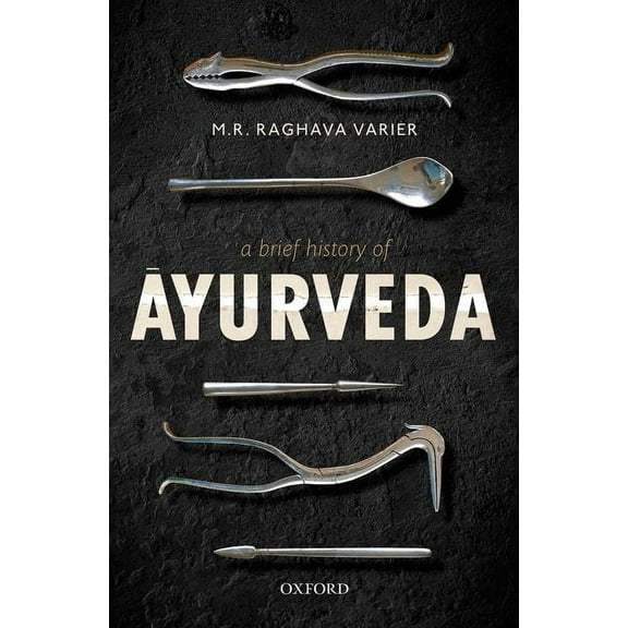 A Brief History of Āyurveda, (Hardcover)