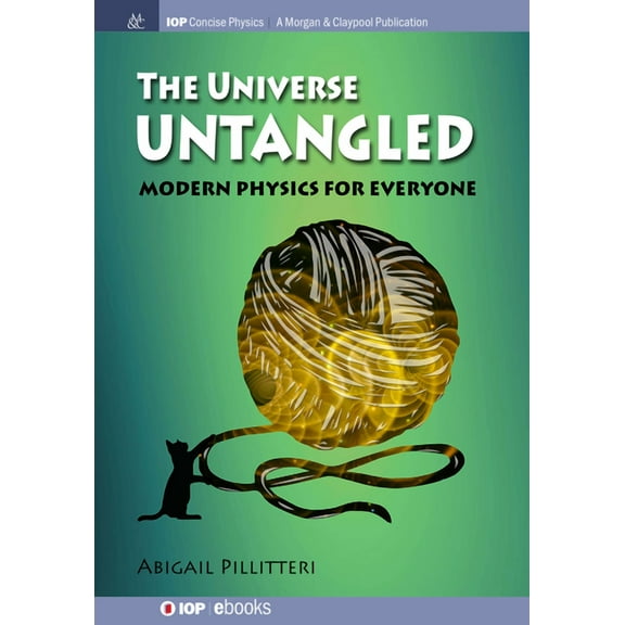 Iop Concise Physics: The Universe Untangled (Hardcover)