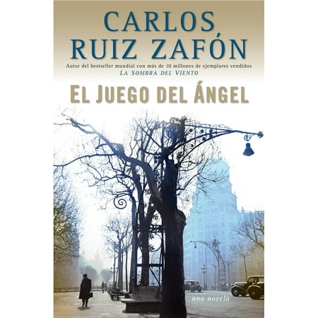 El Juego del Ángel (Carlos Ruiz Zafon Barry Award For Best First Novel)