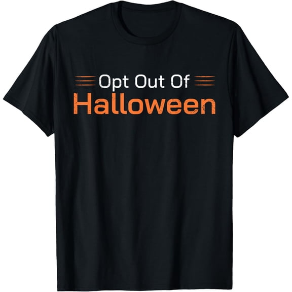 Funny Anti Halloween Shirt Opt Out Of Halloween T-Shirt