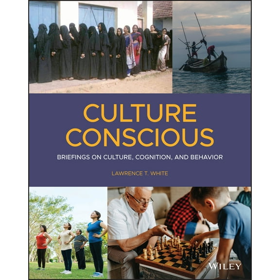 Culture Conscious: Briefings on Culture, Cognition, and Behavior, (Paperback)