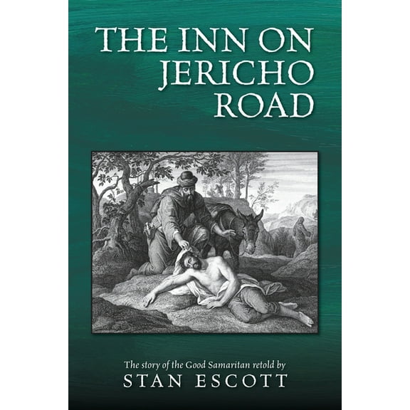 The Inn on Jericho Road: A retelling of the Good Samaritan story, (Paperback)