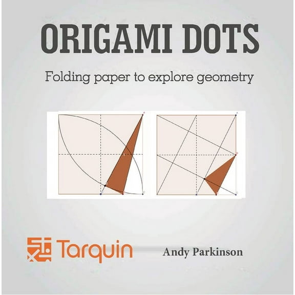 Origami Dots: Folding Paper to Explore Geometry, (Paperback)