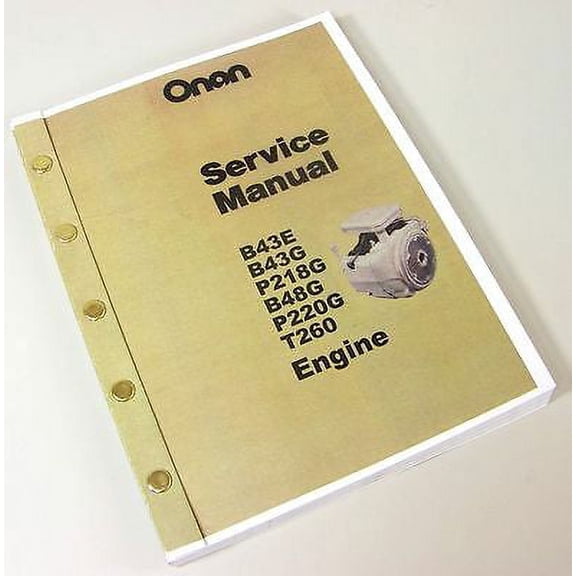Onan B43E B43G P218G B48G P220G T260 Engine Service Repair Shop Overhaul Manual